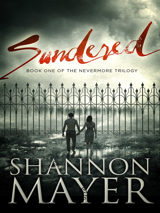 Title details for Sundered (The Nevermore Trilogy, Book 1) by Shannon Mayer - Available